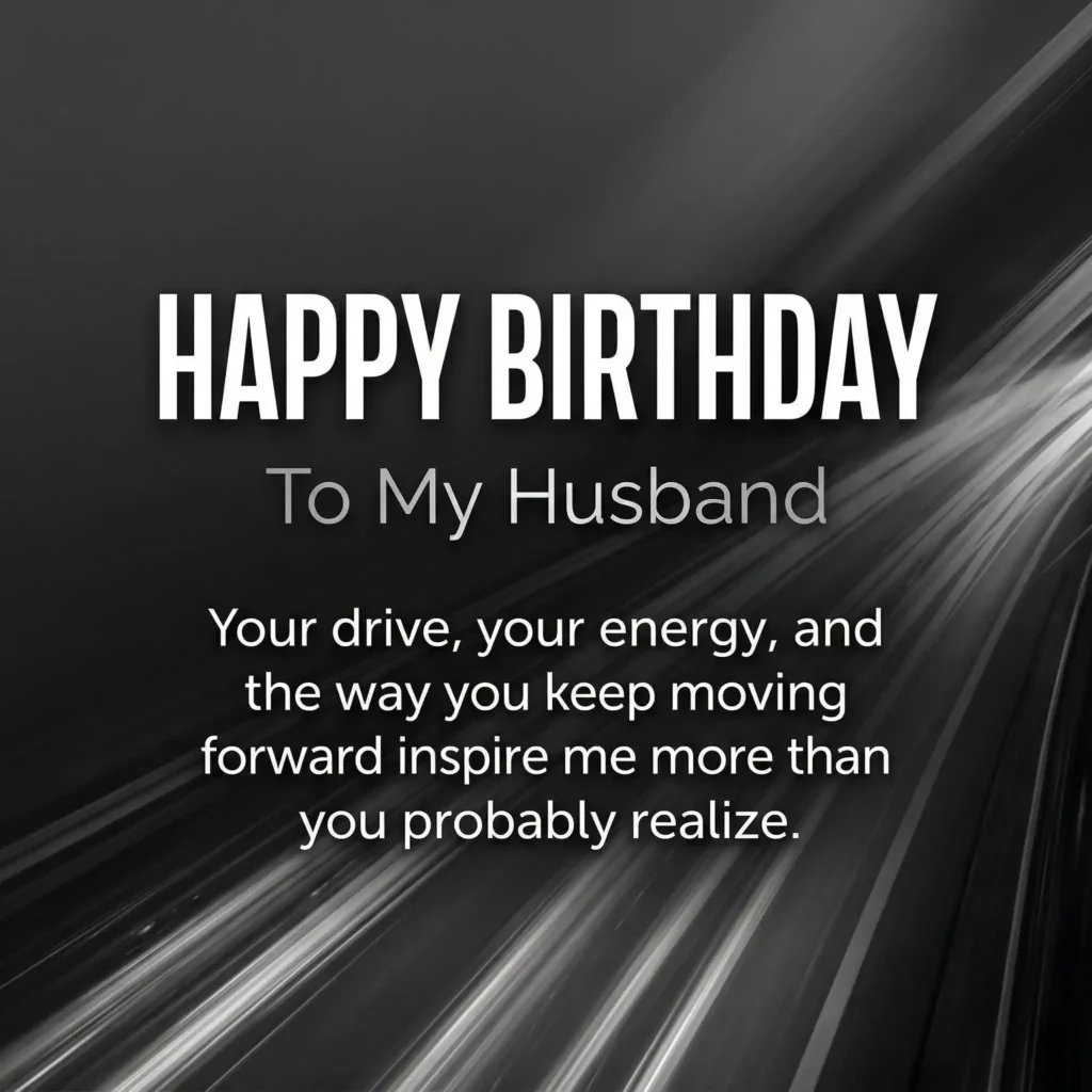 Dynamic motion birthday image for husband with energetic and inspiring message